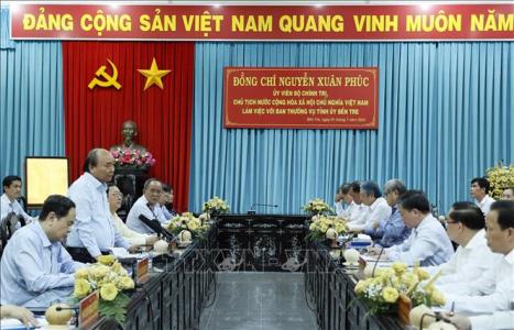 Chủ tịch nước Nguyễn Xuân Phúc làm việc với Ban Thường vụ Tỉnh ủy Bến Tre