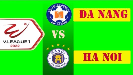 Xem trực tiếp Đà Nẵng vs Hà Nội 17h ngày 3/7, V-League 2022 trên kênh nào?