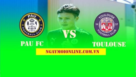 Xem trực tiếp Pau FC vs Toulouse, 23h ngày 12/7 trên kênh nào?