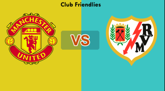 Xem trực tiếp MU vs Vallecano, giao hữu, 22h00 ngày 31/7 trên kênh nào?