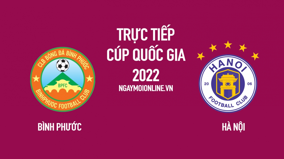 Xem trực tiếp Bình Phước vs Hà Nội, 17h00 ngày 8/9, tứ kết Cúp Quốc gia trên kênh nào?