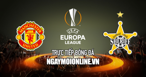 Xem trực tiếp MU vs Sheriff, 23h45 ngày 15/9, vòng bảng cup C2 trên kênh nào?