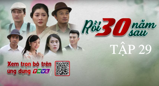 Rồi 30 năm sau tập 29, 20h00 ngày hôm nay 21/10/2022, THVL1, xem trực tiếp ở đâu?